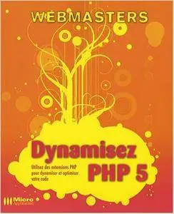 David Drapeau, Frédéric Suire - Dynamisez PHP 5 (Repost)