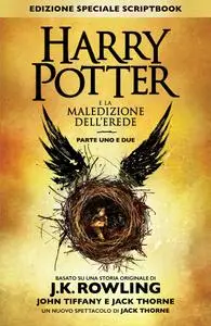 J.K. Rowling, John Tiffany, Jack Thorne - Harry Potter e la maledizione dell'erede (Repost)