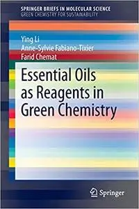 Essential Oils as Reagents in Green Chemistry (Repost)