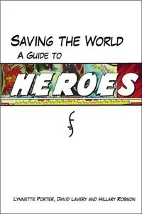 Saving the World: A Guide to Heroes