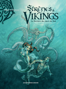 Sirenes & Vikings - Tome 3 - La Sorciere des Mers du Sud