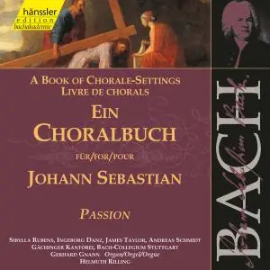 Helmuth Rilling - J.S. Bach: A Book of Chorale-Settings – Passion (2019)