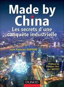 Made by chine - Les secrets d'une conquête industrielle