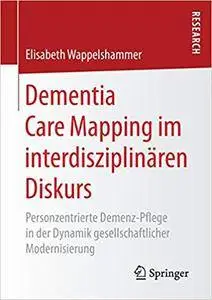 Dementia Care Mapping im interdisziplinären Diskurs