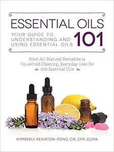 Essential Oils 101: Your Guide to Understanding and Using Essential Oils