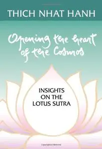 Opening the Heart of the Cosmos: Insights on the Lotus Sutra