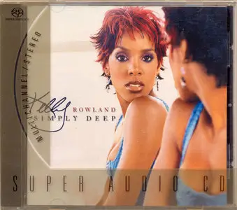 Kelly Rowland - Simply Deep (2002) MCH SACD ISO + DSD64 + Hi-Res FLAC