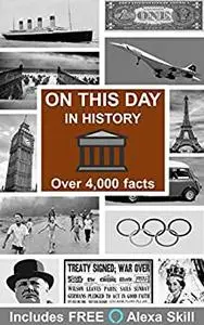 On This Day In History: Over 4,000 facts