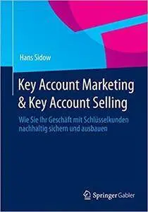 Key Account Marketing & Key Account Selling [Repost]