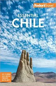 Fodor's Essential Chile (Fodor's Travel Guide), 8th Edition