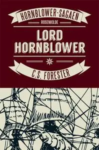 «Lord Hornblower» by C.S. Forester