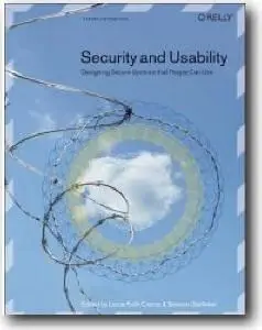 Lorrie Faith Cranor (Editor), Simson Garfinkel (Editor), «Security and Usability»