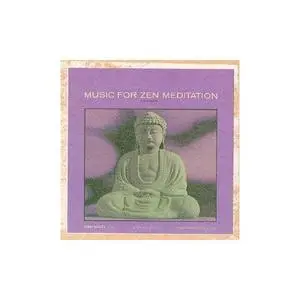 Music for Zen Meditation [ORIGINAL RECORDING REISSUED]