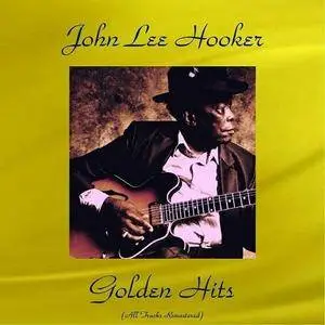 John Lee Hooker - John Lee Hooker Golden Hits [Remastered] (2016)