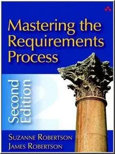 Mastering the Requirements Process (2nd Edition) by  Suzanne Robertson