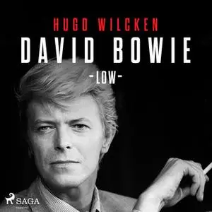 «David Bowie - Low» by Hugo Wilcken