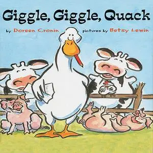 «Giggle Giggle Quack» by Doreen Cronin