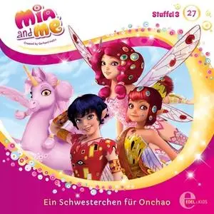 «Mia and me - Folge 27: Ein Schwesterchen für Onchao» by Andreas Lück