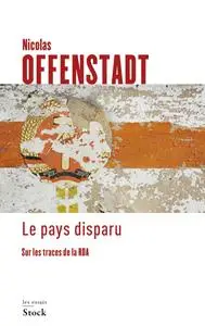 Nicolas Offenstadt, "Le pays disparu"
