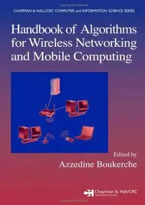 Handbook of Algorithms for Wireless Networking and Mobile Computing