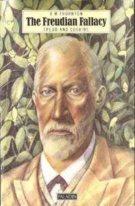 Freudian Fallacy: Freud and Cocaine