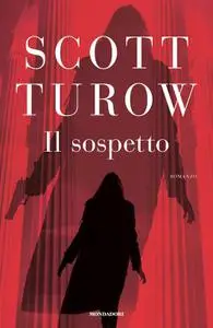 Scott Turow - Il sospetto