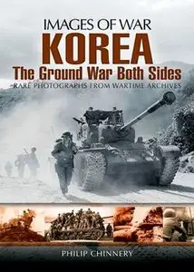 Korea: The Ground War from Both Sides (Images of War) (repost)