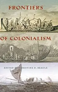 Frontiers of Colonialism