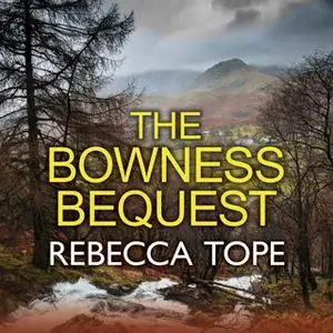 «The Bowness Bequest» by Rebecca Tope