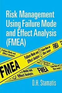 Risk Management Using Failure Mode And Effect Analysis (FMEA)