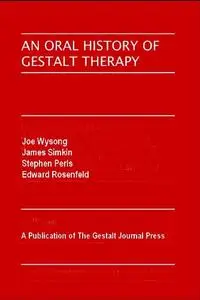 An Oral History of Gestalt Therapy