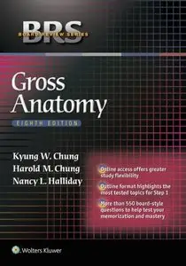 BRS Gross Anatomy (Board Review Series) (8th Revised edition) (Repost)