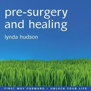 «Pre-Surgery and Healing» by Lynda Hudson