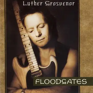 Luther Grosvenor - Floodgates (1996)