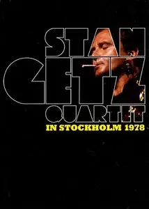 Stan Getz Quartet - In Stockholm 1978 (2009)