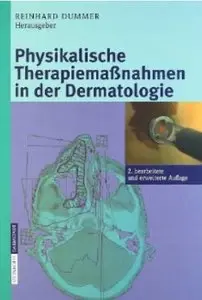 Physikalische Therapiemaßnahmen in der Dermatologie (Auflage: 2)