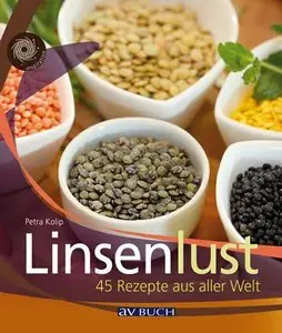 Linsenlust: 45 Rezepte aus aller Welt (Repost)