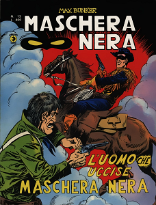 Maschera Nera - Volume 13 - L'Uomo Che Uccise Maschera Nera