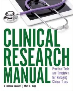 Clinical Research Manual : Practical Tools and Templates for Managing Clinical Research