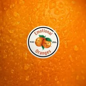 Emotional Oranges - The Juice- Vol. I (2019) [Official Digital Download]