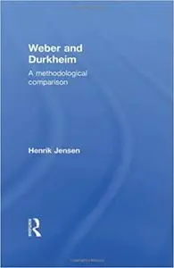 Weber and Durkheim: A Methodological Comparison