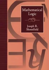 Mathematical Logic (Addison-Wesley Series in Logic)