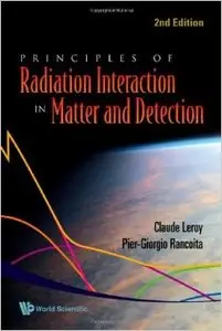 Principles Of Radiation Interaction In Matter And Detection (2Nd Edition)