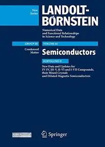 New Data and Updates for IV-IV, III-V, II-VI and I-VII Compounds, their Mixed Crystals and Diluted Magnetic Semiconductors