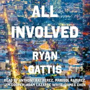 «All Involved» by Ryan Gattis