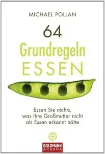 64 Grundregeln ESSEN: Essen Sie nichts, was ihre Großmutter nicht als Essen erkannt hätte