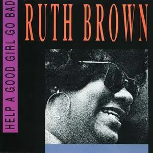 Ruth Brown - Help A Good Girl Go Bad (1989) {DCC Jazz}