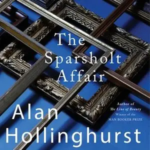 «The Sparsholt Affair» by Alan Hollinghurst