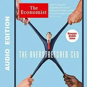 The Economist • Audio Edition • 29 July 2023