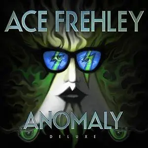 Ace Frehley - Anomaly 2009 (Deluxe Edition 2017)